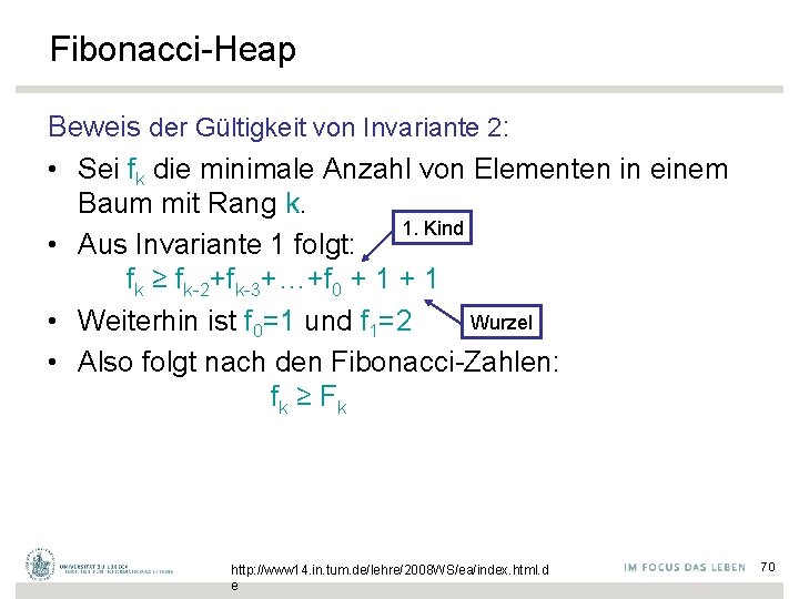 Fibonacci-Heap Beweis der Gültigkeit von Invariante 2: • Sei fk die minimale Anzahl von