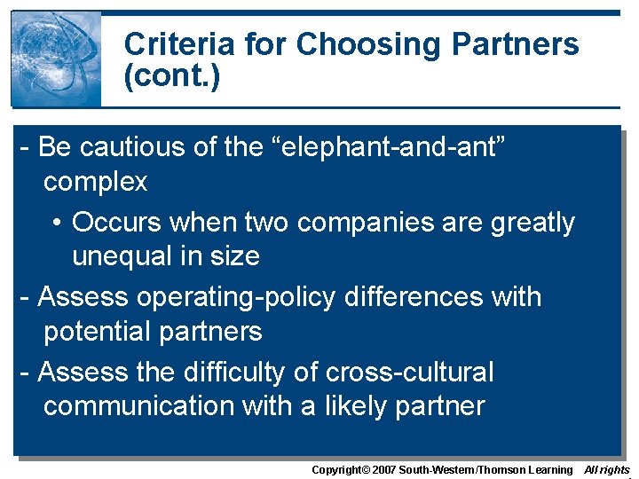 Criteria for Choosing Partners (cont. ) - Be cautious of the “elephant-and-ant” complex •