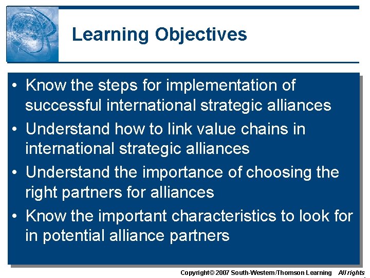 Learning Objectives • Know the steps for implementation of successful international strategic alliances •