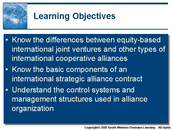Learning Objectives • Know the differences between equity-based international joint ventures and other types