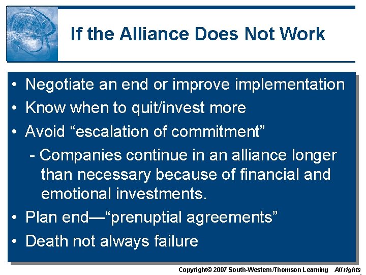 If the Alliance Does Not Work • Negotiate an end or improve implementation •