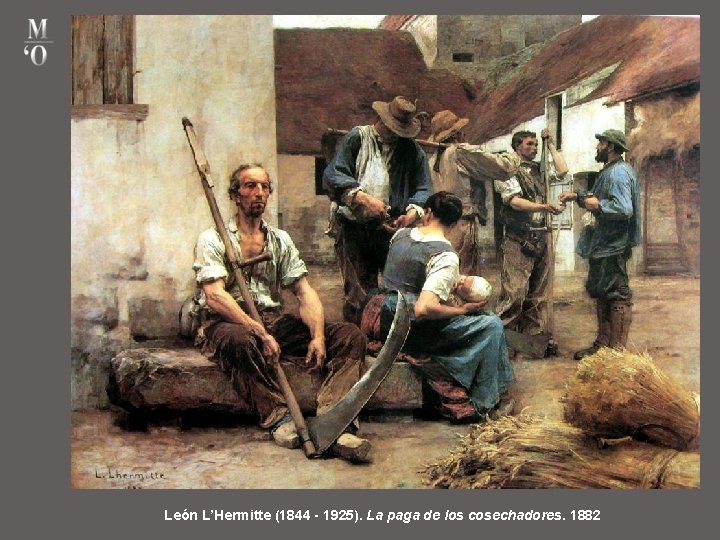 León L’Hermitte (1844 - 1925). La paga de los cosechadores. 1882 