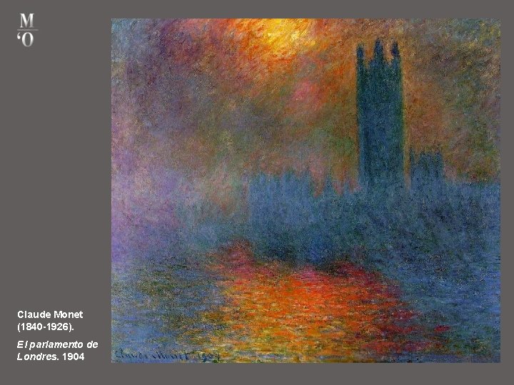 Claude Monet (1840 -1926). El parlamento de Londres. 1904 