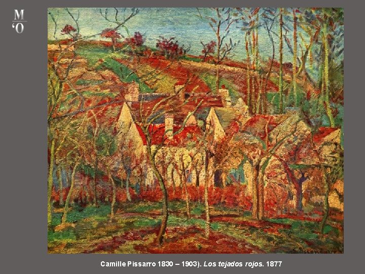 Camille Pissarro 1830 – 1903). Los tejados rojos. 1877 