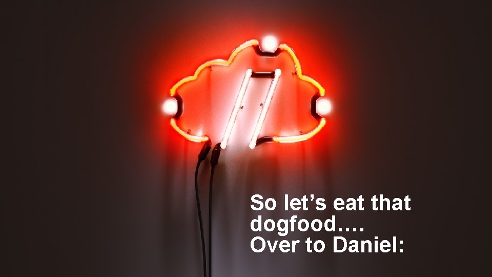 7 So let’s eat that dogfood…. Over to Daniel: © 2019 PURE STORAGE INC.