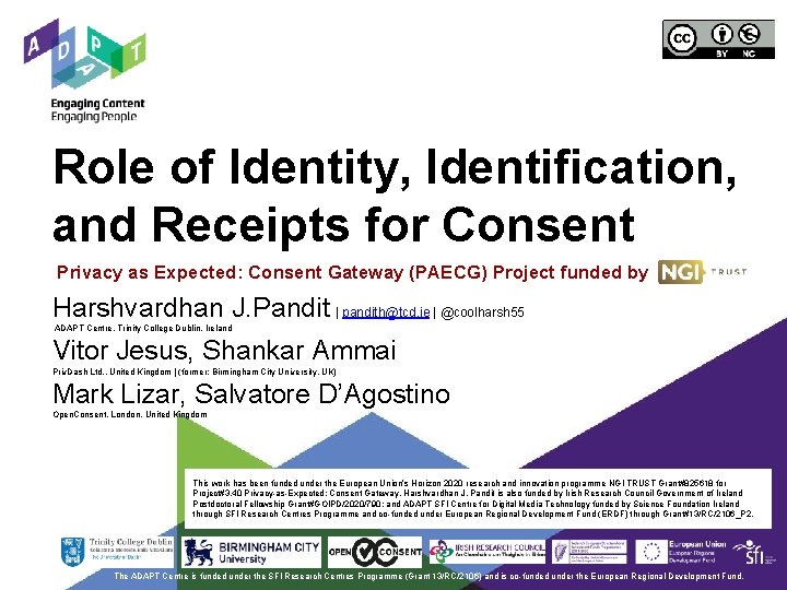 Role of Identity, Identification, and Receipts for Consent Privacy as Expected: Consent Gateway (PAECG) Role of Identity, Identification, and Receipts for Consent Privacy as Expected: Consent Gateway (PAECG)