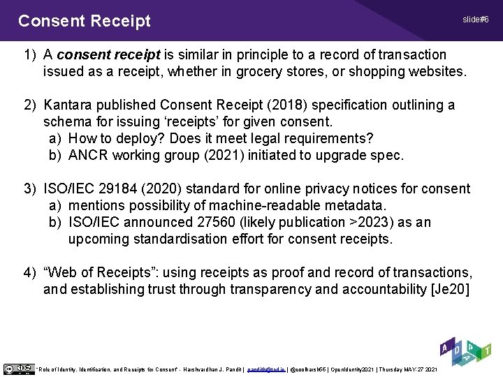 Consent Receipt slide#6 1) A consent receipt is similar in principle to a record Consent Receipt slide#6 1) A consent receipt is similar in principle to a record