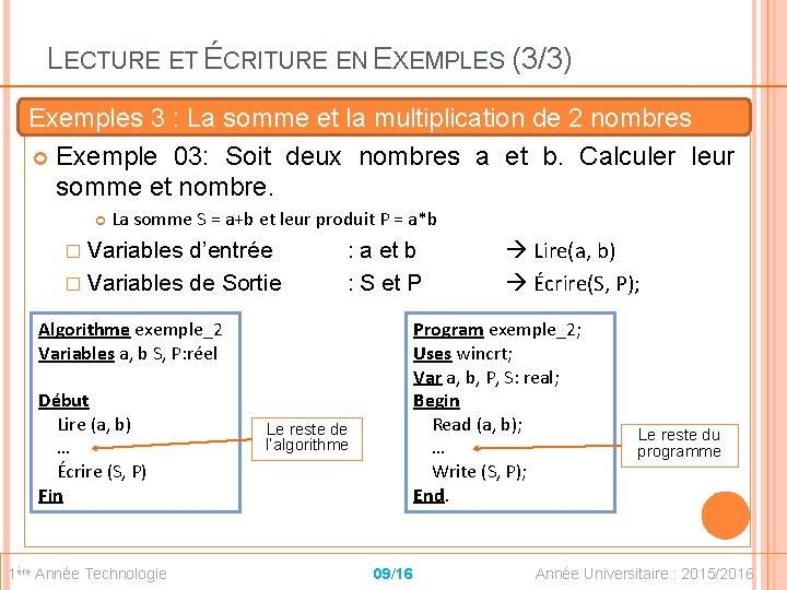 LECTURE ET ÉCRITURE EN EXEMPLES (3/3) Exemples 3 : La somme et la multiplication