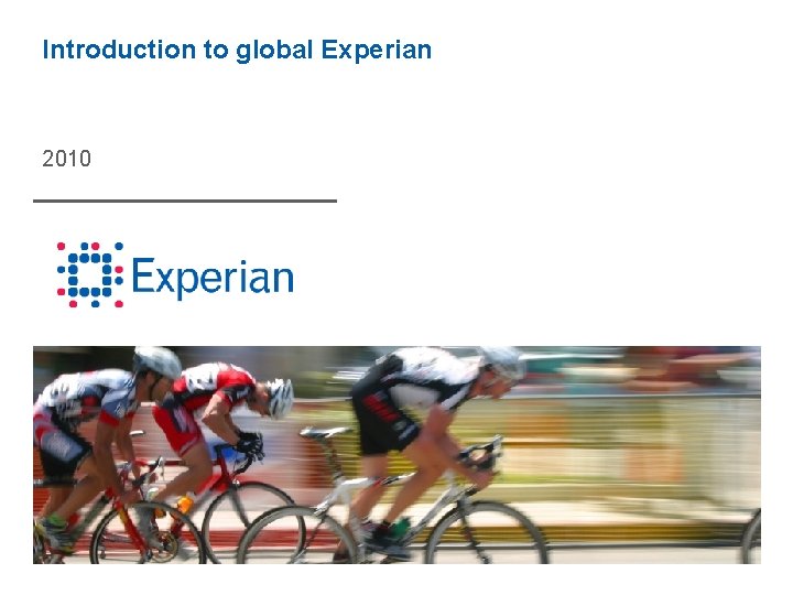 Introduction to global Experian 2010 