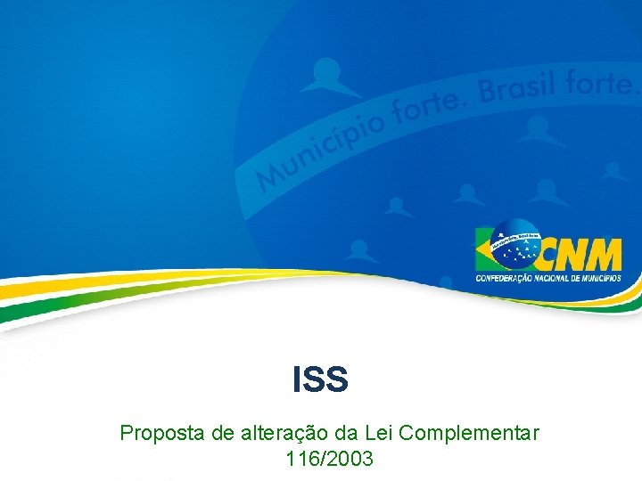 ISS Proposta de alteração da Lei Complementar 116/2003 