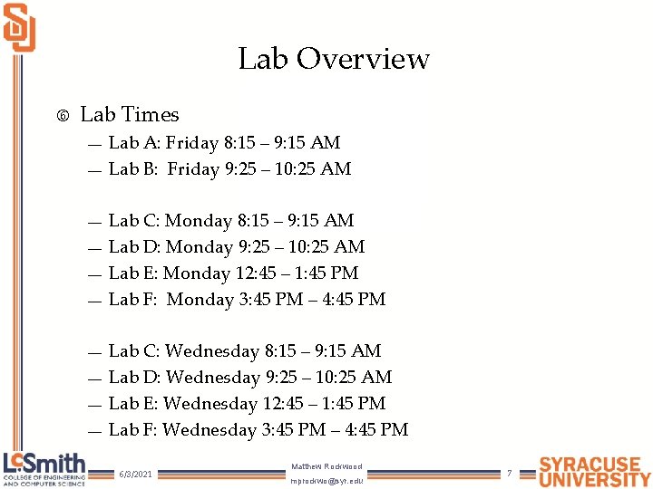 Lab Overview Lab Times — — — — — Lab A: Friday 8: 15