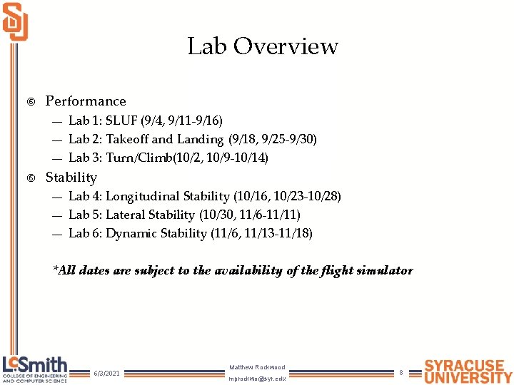 Lab Overview Performance — — — Lab 1: SLUF (9/4, 9/11 -9/16) Lab 2: