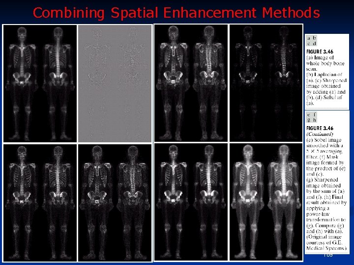 Combining Spatial Enhancement Methods 109 