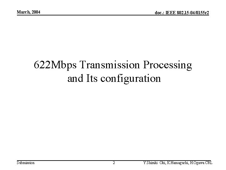 March, 2004 doc. : IEEE 802. 15 -04/0155 r 2 622 Mbps Transmission Processing