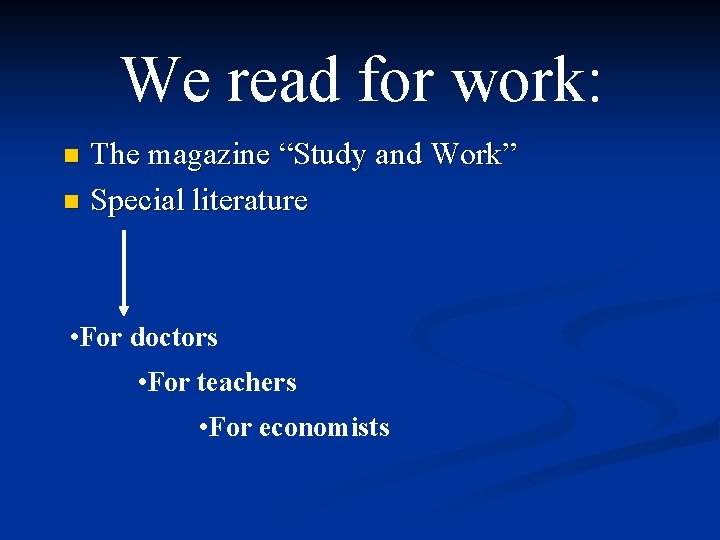 We read for work: The magazine “Study and Work” n Special literature n •
