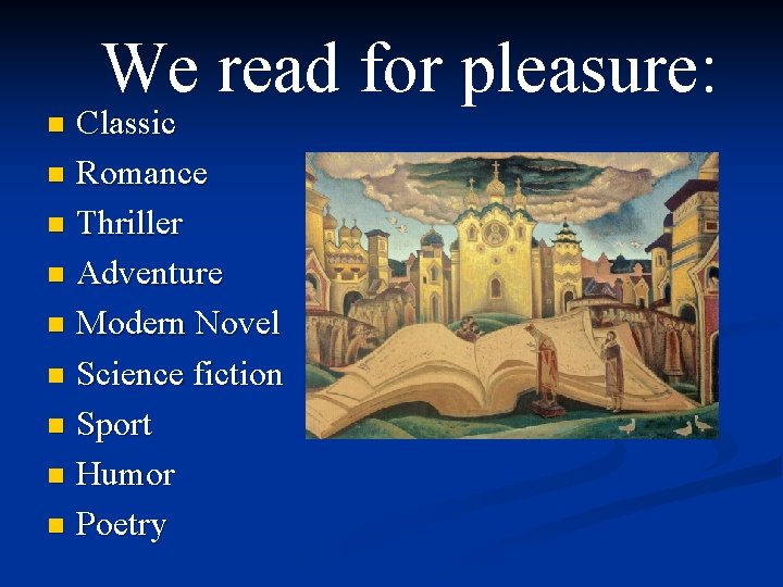 We read for pleasure: Classic n Romance n Thriller n Adventure n Modern Novel