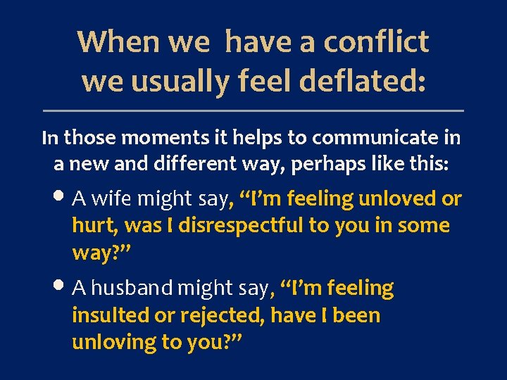 When we have a conflict we usually feel deflated: In those moments it helps