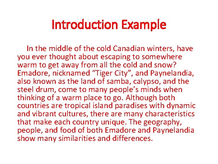 Introduction Example In the middle of the cold Canadian winters, have you ever thought Introduction Example In the middle of the cold Canadian winters, have you ever thought