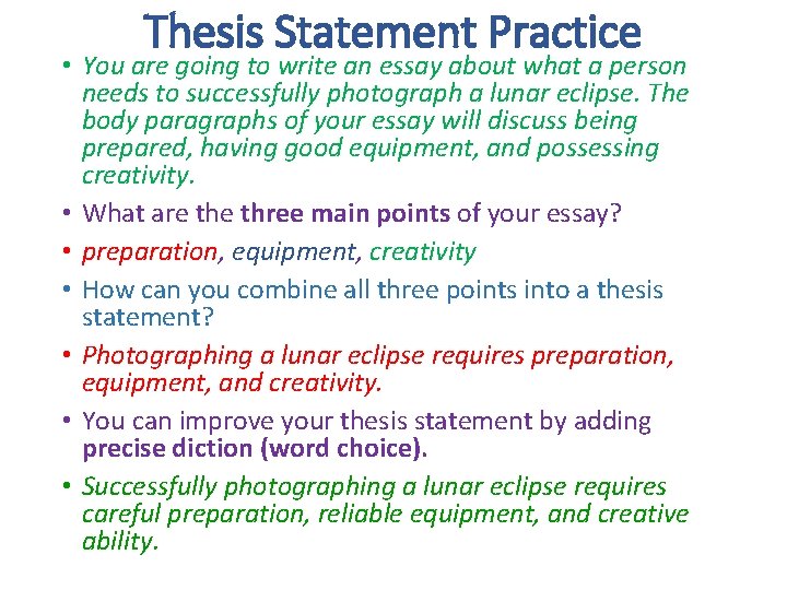 Thesis Statement Practice • You are going to write an essay about what a Thesis Statement Practice • You are going to write an essay about what a