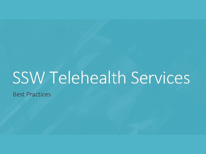 SSW Telehealth Services Best Practices 