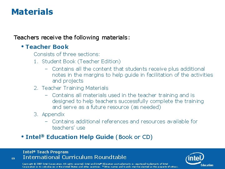 Materials Teachers receive the following materials: • Teacher Book Consists of three sections: 1.