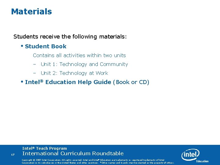 Materials Students receive the following materials: • Student Book Contains all activities within two