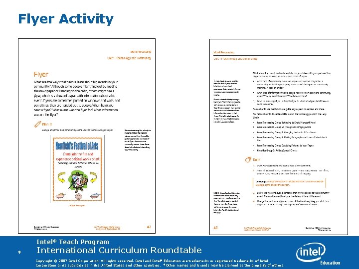 Flyer Activity Intel® Teach Program 9 International Curriculum Roundtable Copyright © 2007 Intel Corporation.