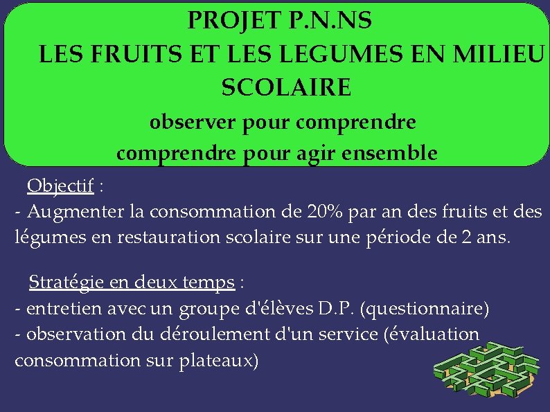 PROJET P. N. NS LES FRUITS ET LES LEGUMES EN MILIEU SCOLAIRE observer pour