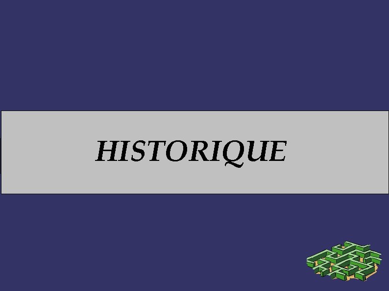 HISTORIQUE 