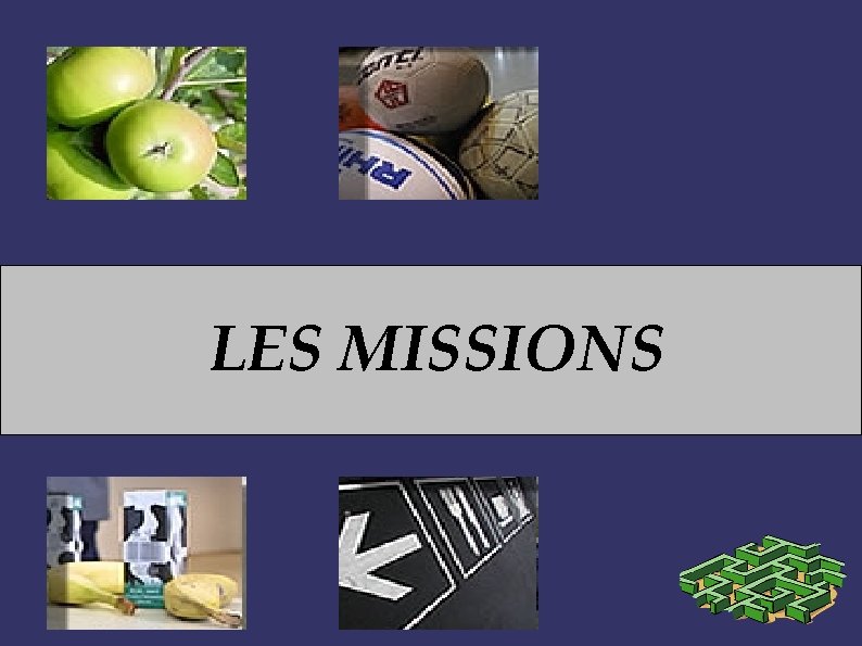 LES MISSIONS 