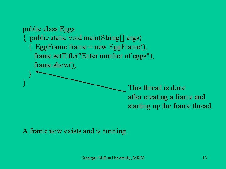 public class Eggs { public static void main(String[] args) { Egg. Frame frame =