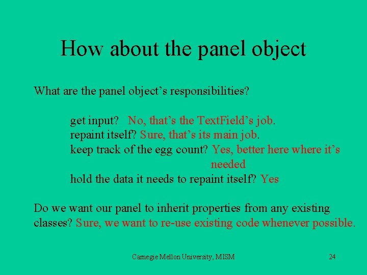 How about the panel object What are the panel object’s responsibilities? get input? No,