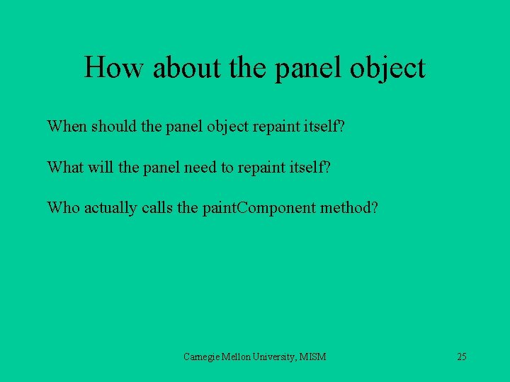 How about the panel object When should the panel object repaint itself? What will