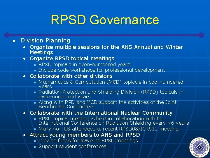 RPSD Governance n Division Planning • Organize multiple sessions for the ANS Annual and