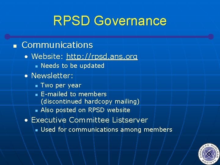 RPSD Governance n Communications • Website: http: //rpsd. ans. org n Needs to be