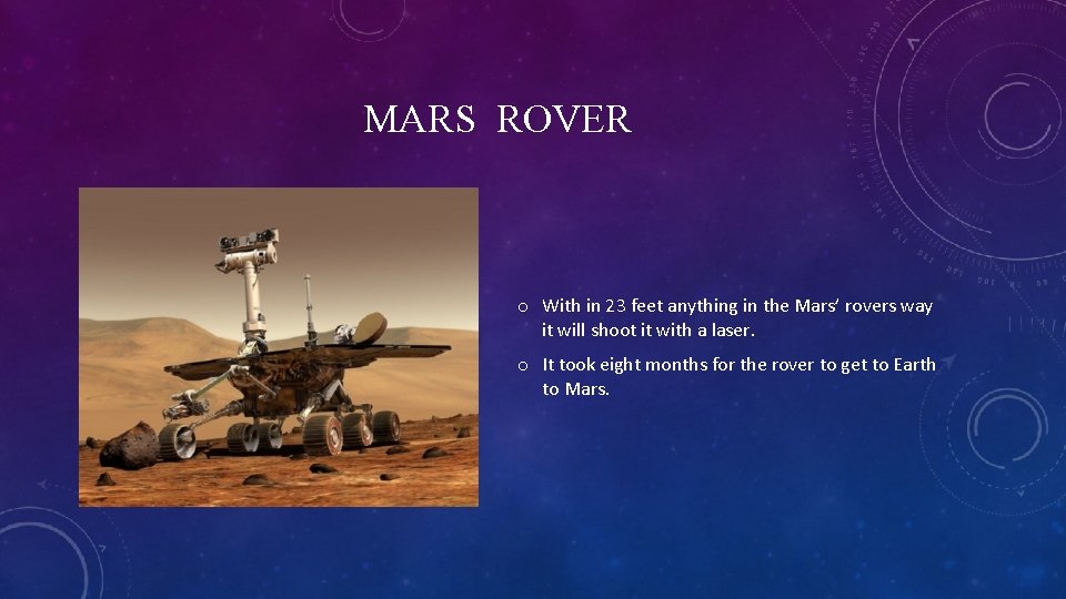 MARS ROVER o With in 23 feet anything in the Mars’ rovers way it