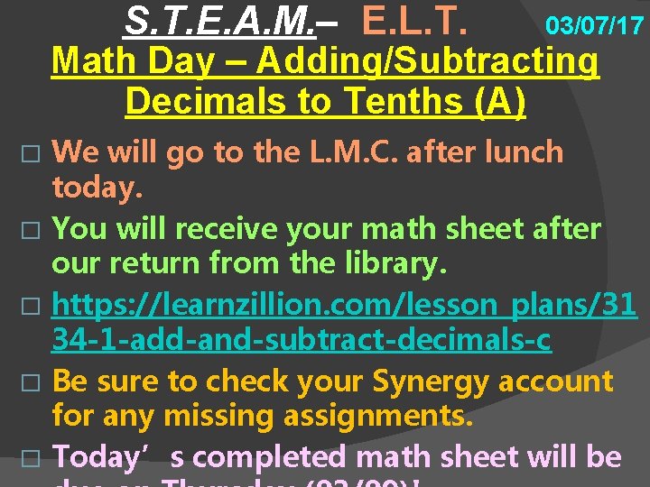 S. T. E. A. M. – E. L. T. 03/07/17 Math Day – Adding/Subtracting