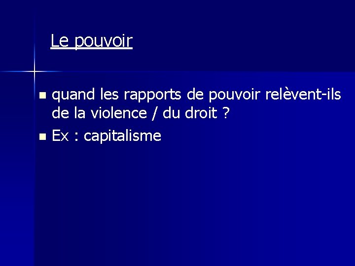 Le pouvoir n n quand les rapports de pouvoir relèvent-ils de la violence /