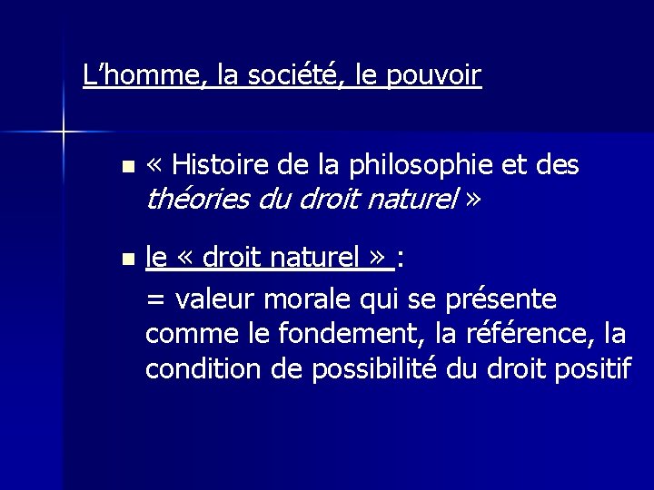 L’homme, la société, le pouvoir n « Histoire de la philosophie et des théories L’homme, la société, le pouvoir n « Histoire de la philosophie et des théories
