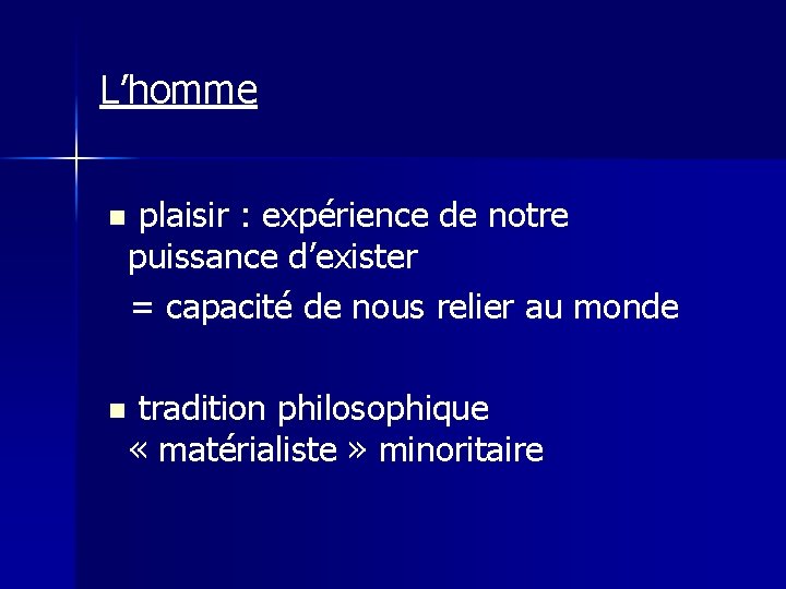 L’homme n plaisir : expérience de notre puissance d’exister = capacité de nous relier