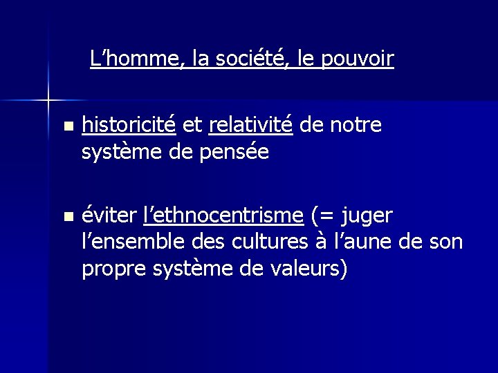 L’homme, la société, le pouvoir n historicité et relativité de notre système de pensée