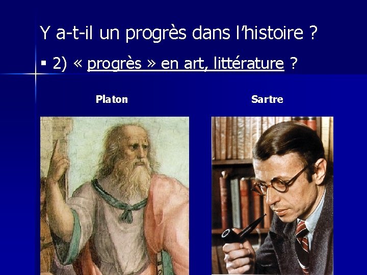 Y a-t-il un progrès dans l’histoire ? § 2) « progrès » en art,