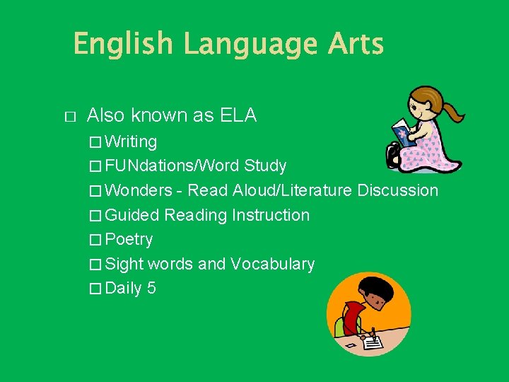 � Also known as ELA � Writing � FUNdations/Word Study � Wonders - Read � Also known as ELA � Writing � FUNdations/Word Study � Wonders - Read