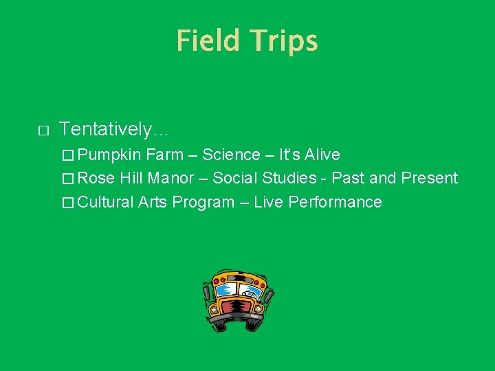 � Tentatively… � Pumpkin Farm – Science – It’s Alive � Rose Hill Manor � Tentatively… � Pumpkin Farm – Science – It’s Alive � Rose Hill Manor