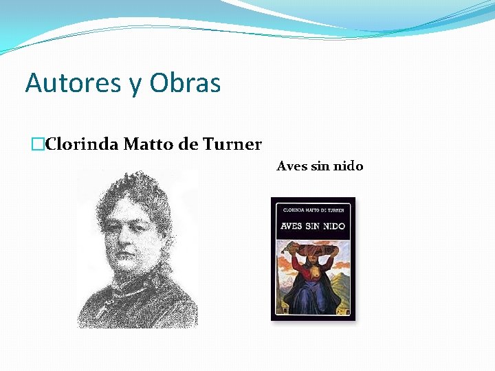 Autores y Obras �Clorinda Matto de Turner Aves sin nido 