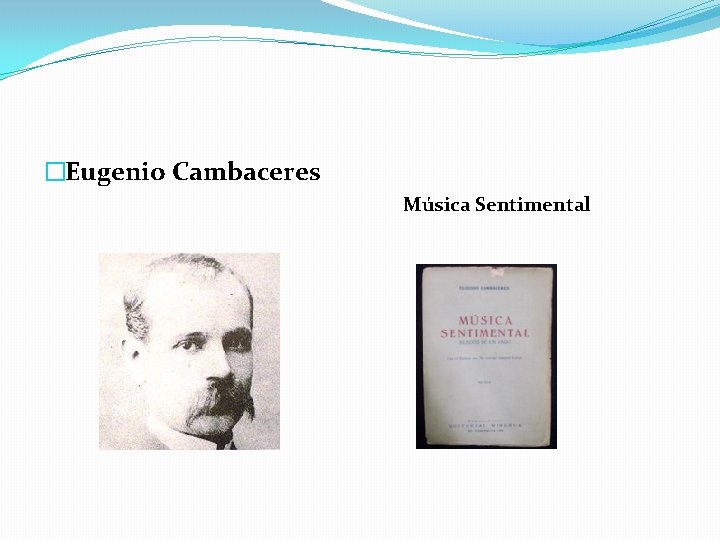 �Eugenio Cambaceres Música Sentimental 