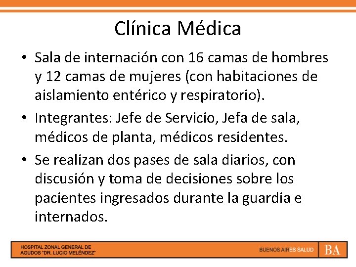 Clínica Médica • Sala de internación con 16 camas de hombres y 12 camas