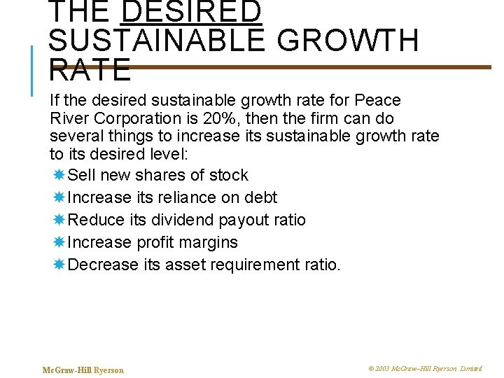 THE DESIRED SUSTAINABLE GROWTH RATE If the desired sustainable growth rate for Peace River