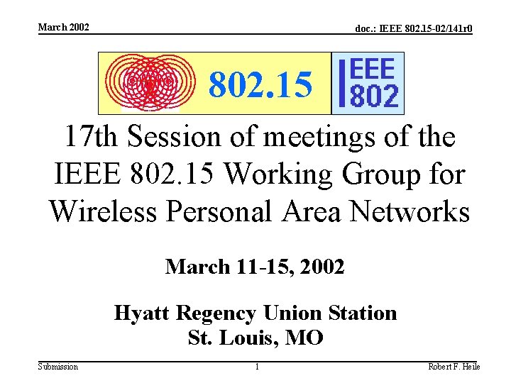 March 2002 doc. : IEEE 802. 15 -02/141 r 0 802. 15 17 th