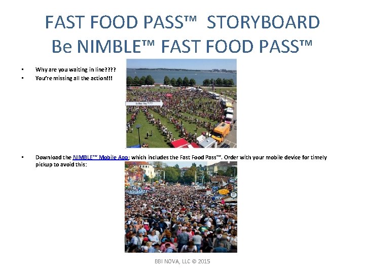 FAST FOOD PASS™ STORYBOARD Be NIMBLE™ FAST FOOD PASS™ • • Why are you